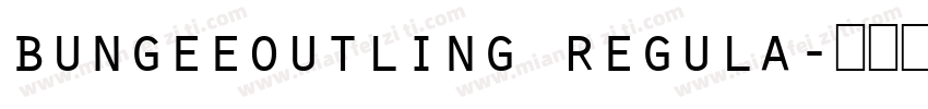 bungeeoutling regula字体转换
